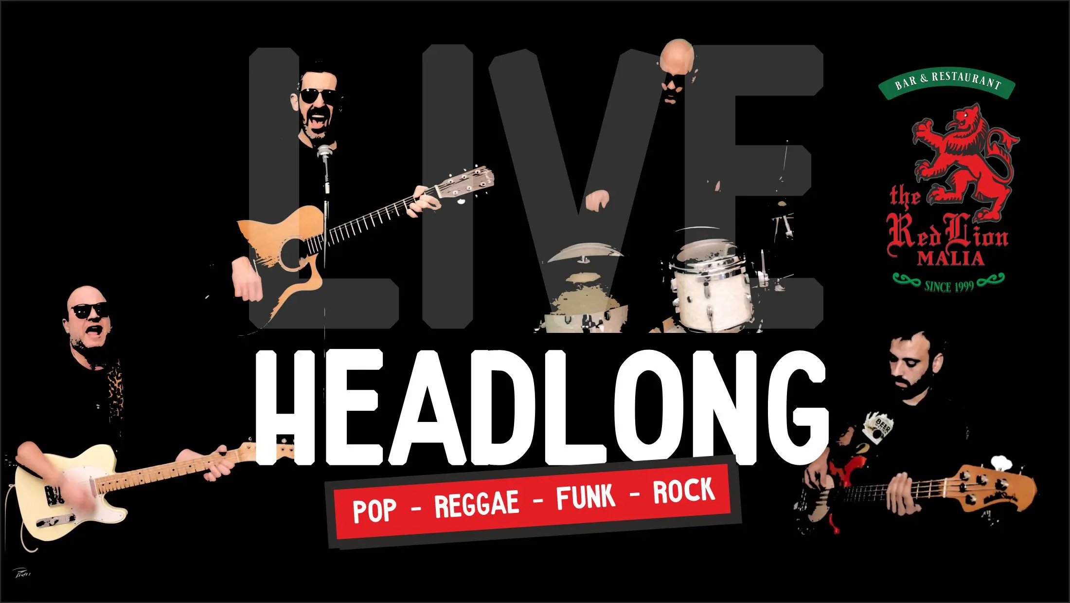 the Red lion Malia - Live music Thursdays with Headlong band - Free entry! 9 the Red lion Malia - Bar and restaurant in Malia since 1999 - event cover
